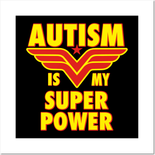 Autism Is My Super Power Posters and Art